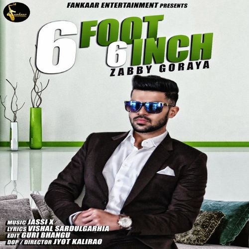 6 Foot 6 Inch Zabby Goraya mp3 song download, 6 Foot 6 Inch Zabby Goraya full album