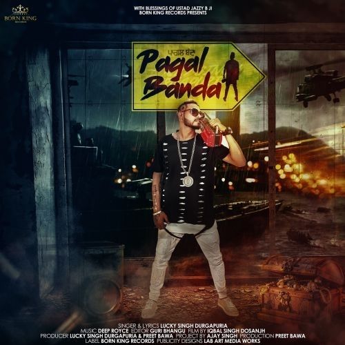 Pagal Banda Lucky Singh Durgapuria mp3 song download, Pagal Banda Lucky Singh Durgapuria full album