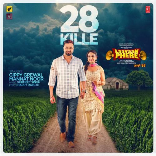 28 Kille (Laavaan Phere) Gippy Grewal, Mannat Noor mp3 song download, 28 Kille (Laavaan Phere) Gippy Grewal, Mannat Noor full album