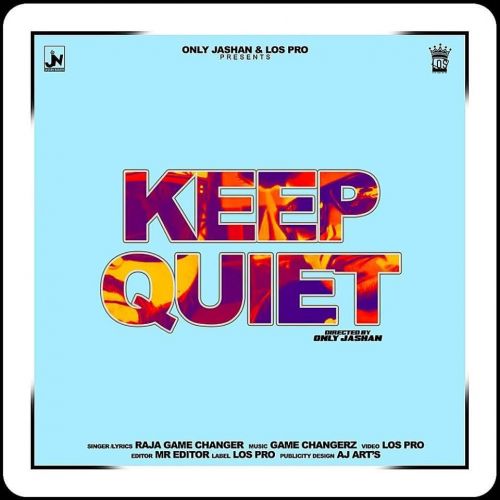 Keep Quiet Raja Game Changerz mp3 song download, Keep Quiet Raja Game Changerz full album