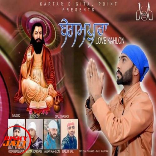 Begampura Love Kahlon mp3 song download, Begampura Love Kahlon full album