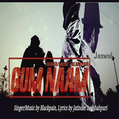 Gum Naam Blackpain mp3 song download, Blackpain Blackpain full album