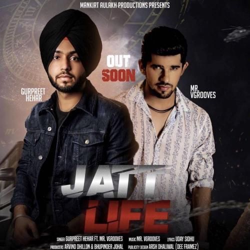 Jatt Life Gurpreet Hehar mp3 song download, Jatt Life Gurpreet Hehar full album