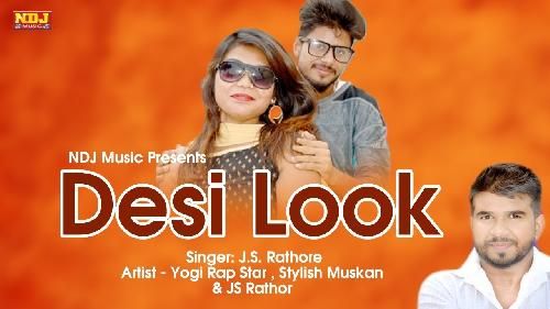 Desi Look JS Rathor, Yogi Rap Star, Stylish Muskan mp3 song download, Desi Look JS Rathor, Yogi Rap Star, Stylish Muskan full album