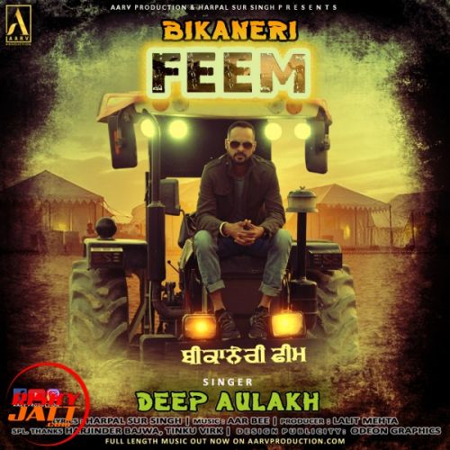 Bikaneri Feem Deep Aulakh mp3 song download, Bikaneri Feem Deep Aulakh full album