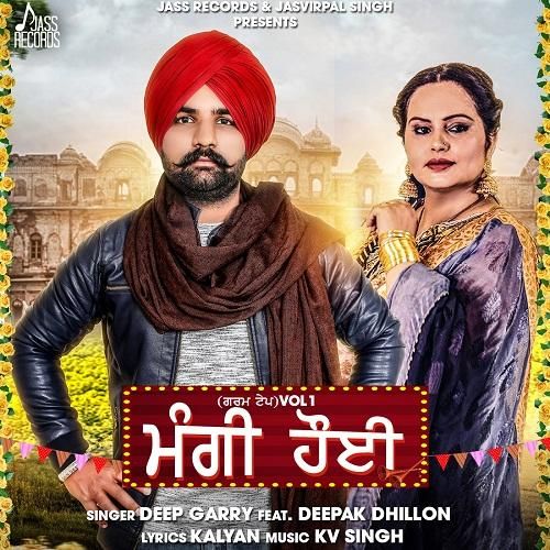 Mangi Hoyi Deep Garry, Deepak Dhillon mp3 song download, Mangi Hoyi Deep Garry, Deepak Dhillon full album