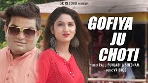 Download Gofiya Ju Choti Raju Punjabi, Seenam Katholic mp3 song, Gofiya Ju Choti Raju Punjabi, Seenam Katholic full album download