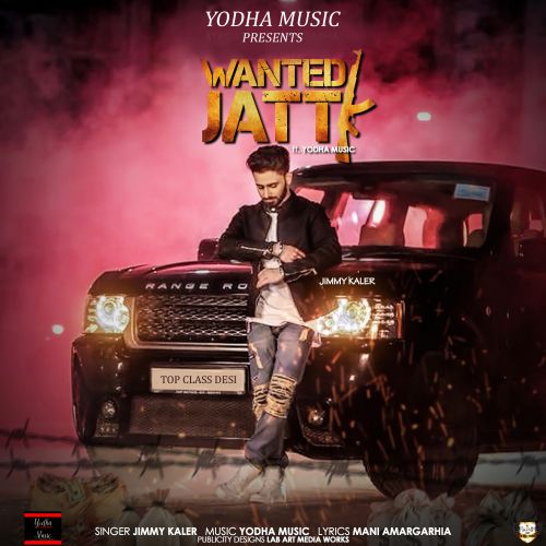 Wanted Jatt Jimmy Kaler mp3 song download, Wanted Jatt Jimmy Kaler full album