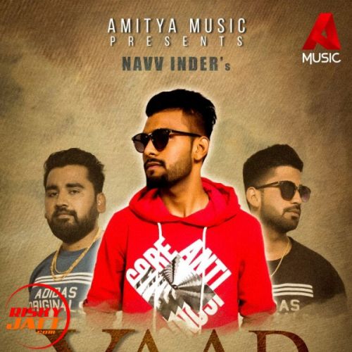 Yaad Meri Aougi Navv Inder mp3 song download, Yaad Meri Aougi Navv Inder full album