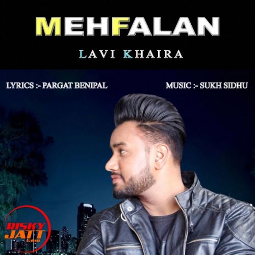 Mehfalan Lavi Khaira mp3 song download, Mehfalan Lavi Khaira full album