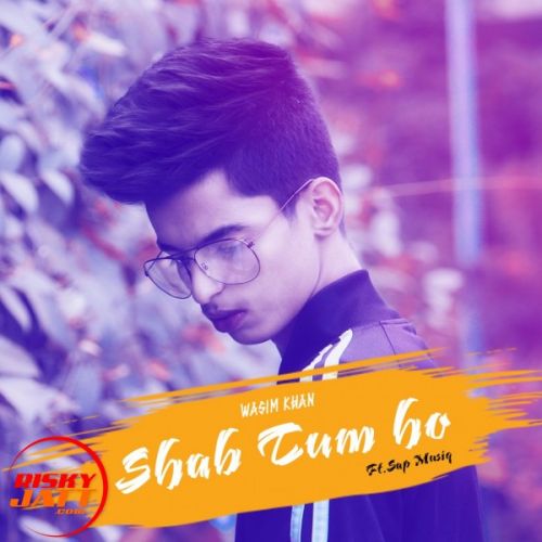 Shab Tum Ho Wasim Khan mp3 song download, Shab Tum Ho Wasim Khan full album