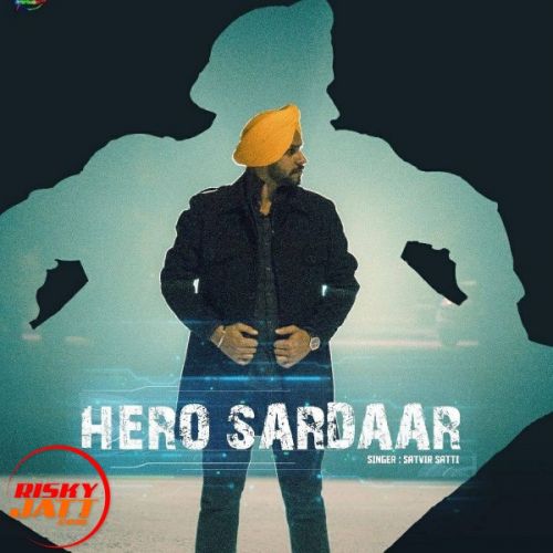 Sardaar Satvir Satti mp3 song download, Sardaar Satvir Satti full album