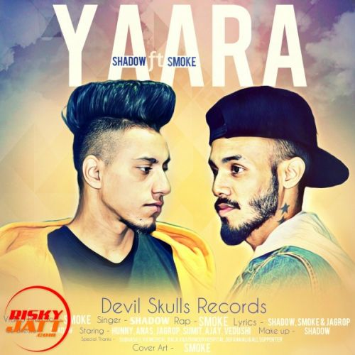 Download Yaara Shadow, Smoke mp3 song, Yaara Shadow, Smoke full album download