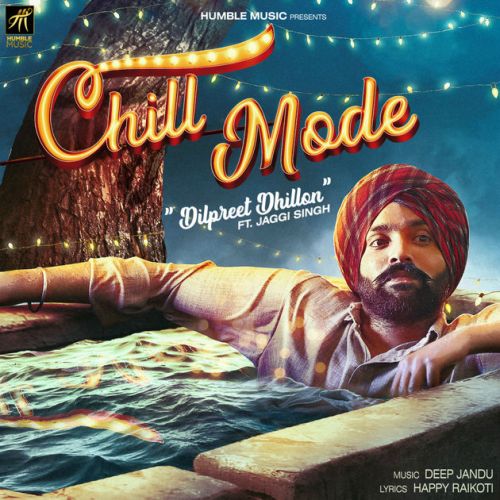 Chill Mode Jaggi Singh, Dilpreet Dhillon mp3 song download, Chill Mode Jaggi Singh, Dilpreet Dhillon full album