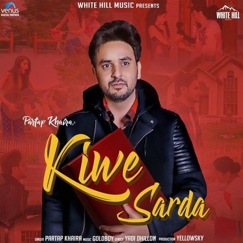 Kiwe Sarda Partap Khaira mp3 song download, Kiwe Sarda Partap Khaira full album