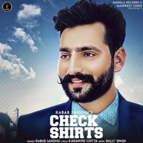 Check Shirts Rabab Sandhu mp3 song download, Check Shirts Rabab Sandhu full album