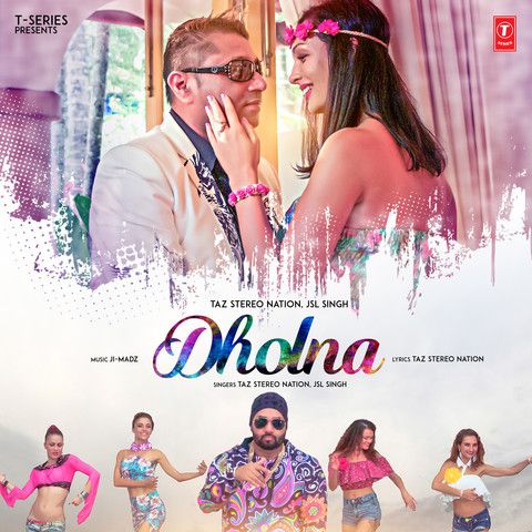 Download Dholna JSL Singh, Taz Stereo Nation mp3 song, Dholna JSL Singh, Taz Stereo Nation full album download