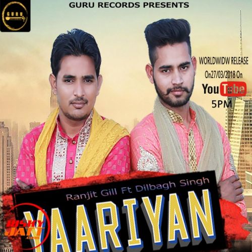 Yaariyan Ranjit Gill mp3 song download, Yaariyan Ranjit Gill full album