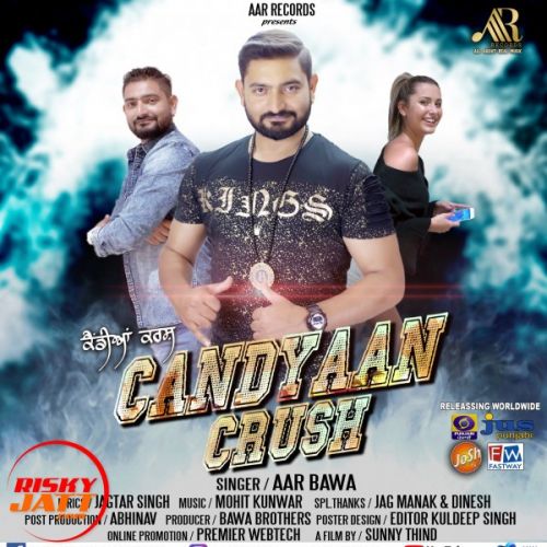 Download Candyaan Crush Aar Bawa mp3 song, Candyaan Crush Aar Bawa full album download