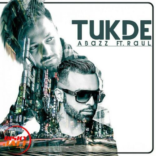 Tukde A Bazz, Raul mp3 song download, Tukde A Bazz, Raul full album