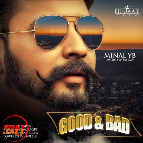 Good & Bad Minal Yb mp3 song download, Good & Bad Minal Yb full album