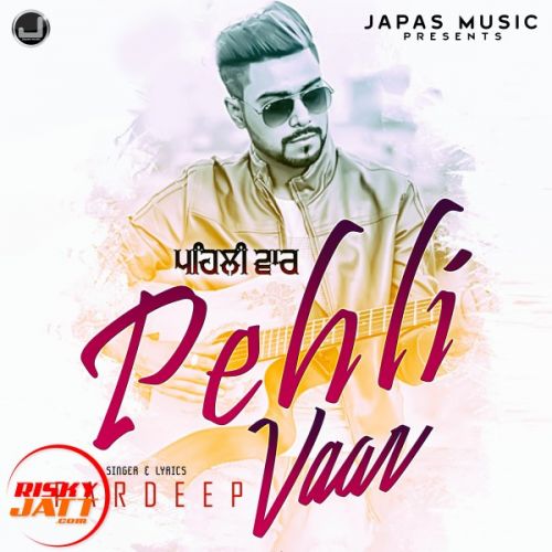 Pehli Vaar Pardeep mp3 song download, Pehli Vaar Pardeep full album