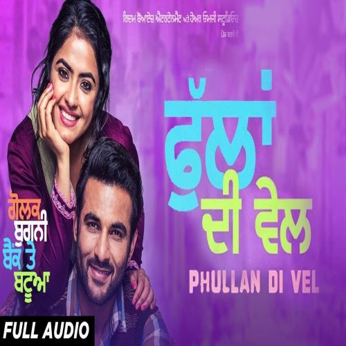 Phullan Di Vel (Golak Bugni Bank Te Batua) Sunidhi Chauhan mp3 song download, Phullan Di Vel (Golak Bugni Bank Te Batua) Sunidhi Chauhan full album