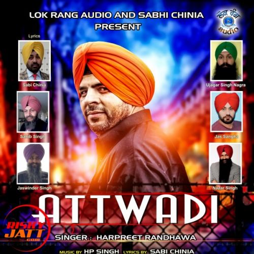 Attwadi Harpreet Randhawa mp3 song download, Attwadi Harpreet Randhawa full album