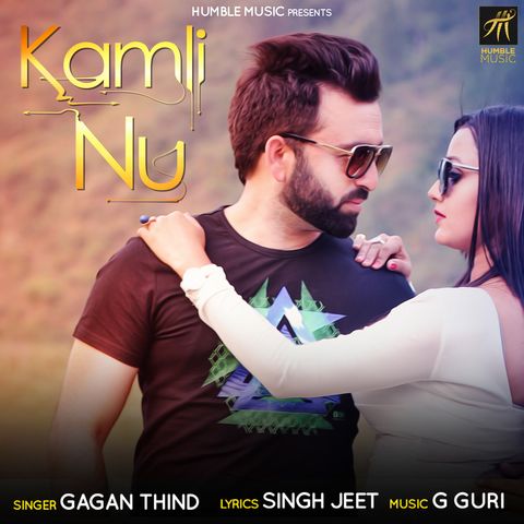 Kamli Nu Gagan Thind mp3 song download, Kamli Nu Gagan Thind full album