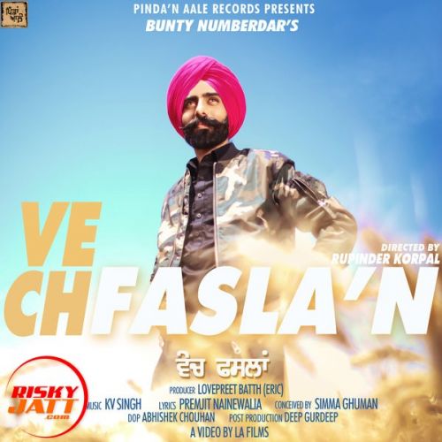 Vech Fasla'n Bunty Numberdar mp3 song download, Vech Fasla'n Bunty Numberdar full album