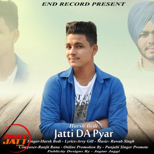 Jatti da pyar Harsh Bedi mp3 song download, Jatti da pyar Harsh Bedi full album