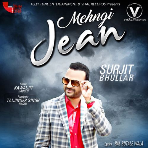 Mehngi Jean Surjit Bhullar mp3 song download, Mehngi Jean Surjit Bhullar full album