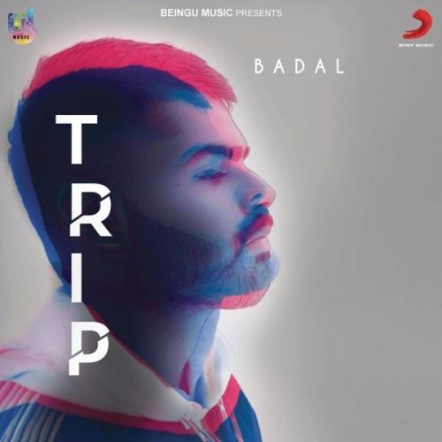 Trip Badal mp3 song download, Trip Badal full album