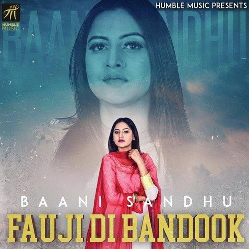 Fauji Di Bandook Baani Sandhu mp3 song download, Fauji Di Bandook Baani Sandhu full album