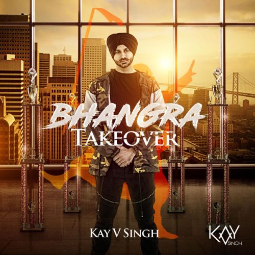 Chunniyan (feat. A2) Kay v Singh mp3 song download, Bhangra Takeover Kay v Singh full album