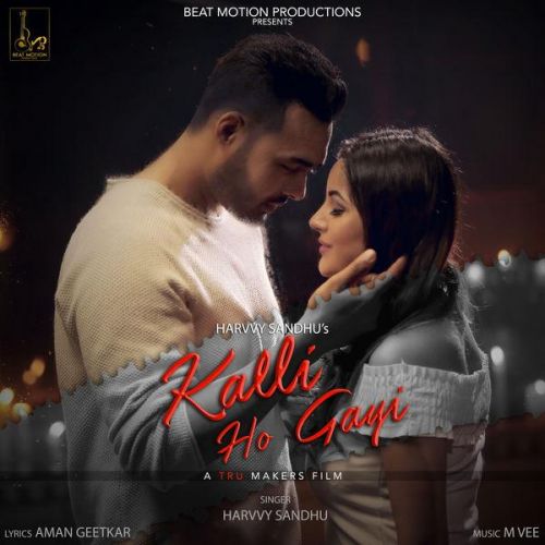 Kalli Ho Gayi Harvvy Sandhu mp3 song download, Kalli Ho Gayi Harvvy Sandhu full album