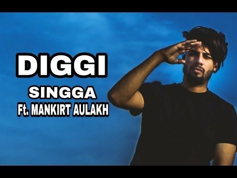 Diggi Singga, Mankirt Aulakh mp3 song download, Diggi Singga, Mankirt Aulakh full album