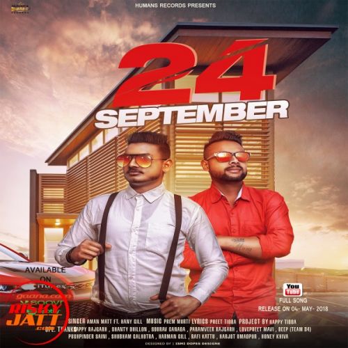 24 September Aman Matt, Hany Gill mp3 song download, 24 September Aman Matt, Hany Gill full album