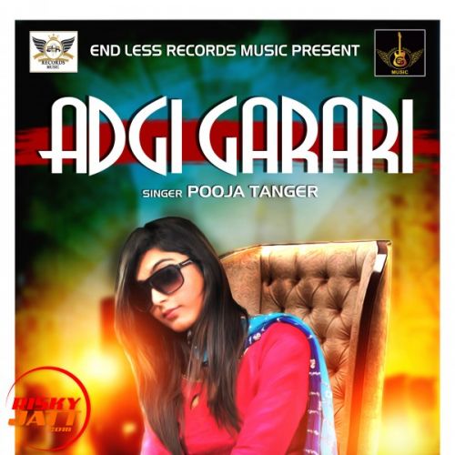 Adgi Garari Pooja Tanger mp3 song download, Adgi Garari Pooja Tanger full album