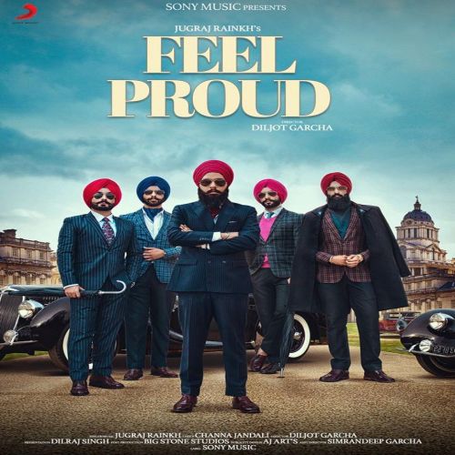 Feel Proud Jugraj Rainkh mp3 song download, Feel Proud Jugraj Rainkh full album