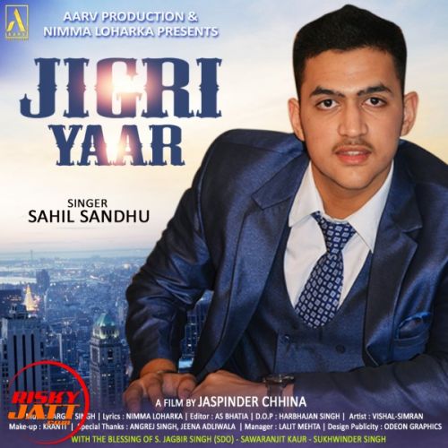 Jigri Yaar Sahil Sandhu mp3 song download, Jigri Yaar Sahil Sandhu full album