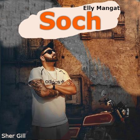 Soch Elly Mangat mp3 song download, Soch Elly Mangat full album