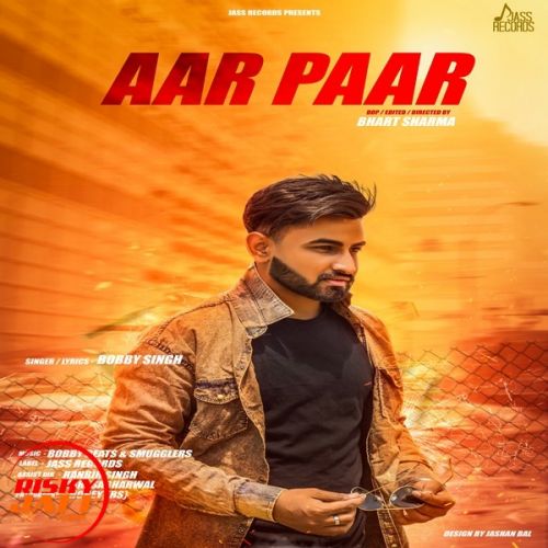 Aar Paar Bobby Singh mp3 song download, Aar Paar Bobby Singh full album