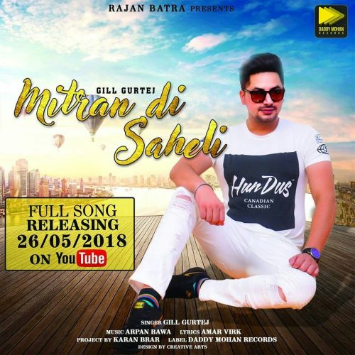 Mitran Di Saheli Gill Gurtej mp3 song download, Mitran Di Saheli Gill Gurtej full album