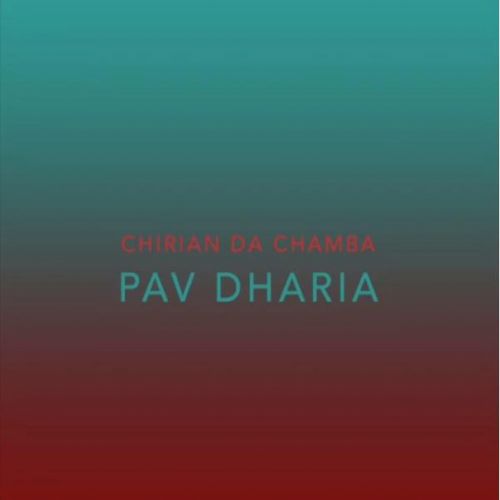 Chirian Da Chamba Pav Dharia mp3 song download, Chirian Da Chamba Pav Dharia full album