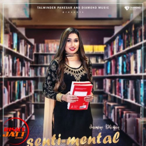 Sentimental Jasmine Dhiman mp3 song download, Sentimental Jasmine Dhiman full album