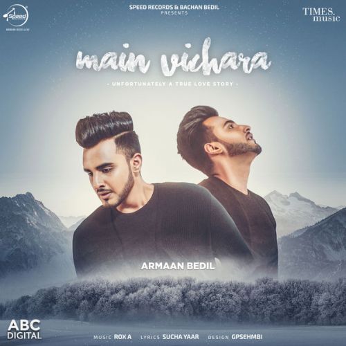 Main Vichara Armaan Bedil mp3 song download, Main Vichara Armaan Bedil full album