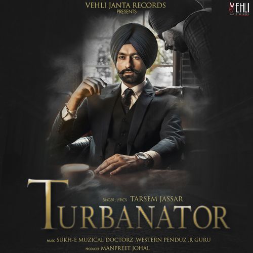 Big Shot Tarsem Jassar mp3 song download, Turbanator Tarsem Jassar full album