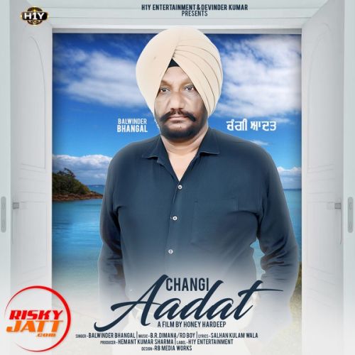 Changi Aadat Balwinder Bhangal mp3 song download, Changi Aadat Balwinder Bhangal full album