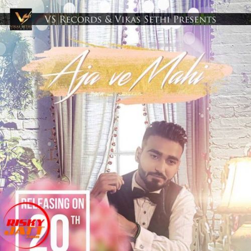 Aja ve mahi Love Maan mp3 song download, Aja ve mahi Love Maan full album